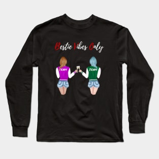 Bestie vibes only Long Sleeve T-Shirt